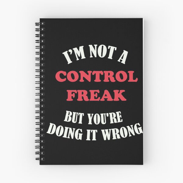 Item preview,  I'm not a control freak but you're doing it wrong designed and sold by BrooklynArtsDs.