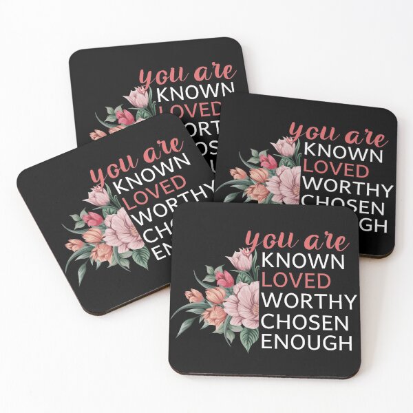 Item preview, You Are Known Loved Worthy Chosen Enough designed and sold by Life Shop.