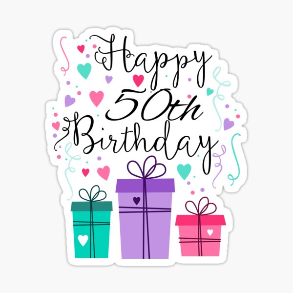 “Happy 50th Birthday” Sticker by 4AllTimes | Redbubble