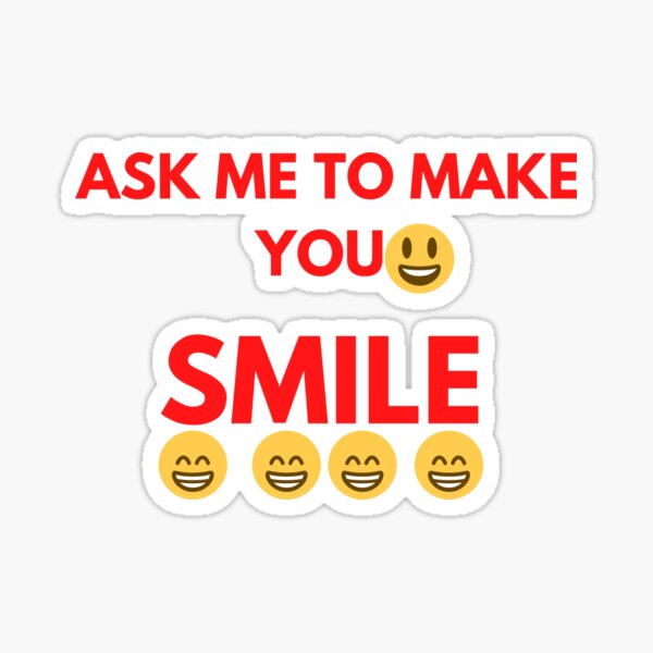 Item preview, Ask Me To Make You Smile designed and sold by The Full Cart.