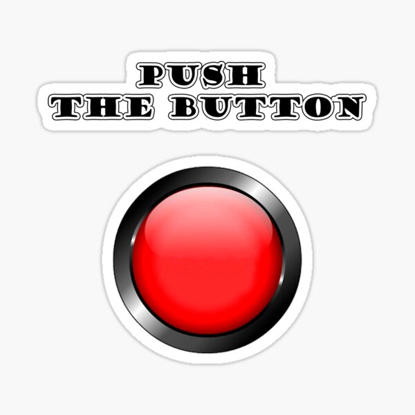 push the button