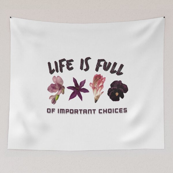 Item preview, Life Is Full Of Important Choices Flowers, Gift for Flower lovers designed and sold by AmazingEcraft.