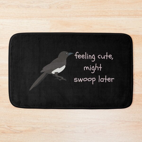 Item preview,  feeling cute might swoop later, magpie in Australia designed and sold by FourNuns.