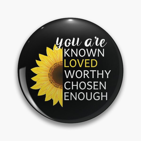 Item preview,  You Are Known Loved Worthy Chosen Enough designed and sold by Life Shop.