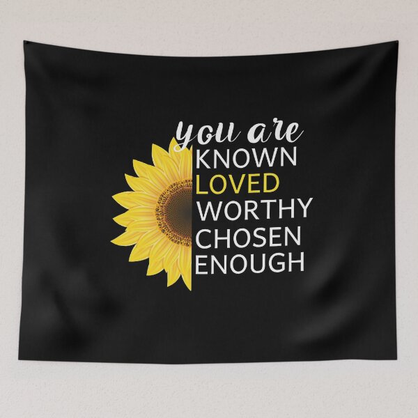 Item preview,  You Are Known Loved Worthy Chosen Enough designed and sold by Life Shop.