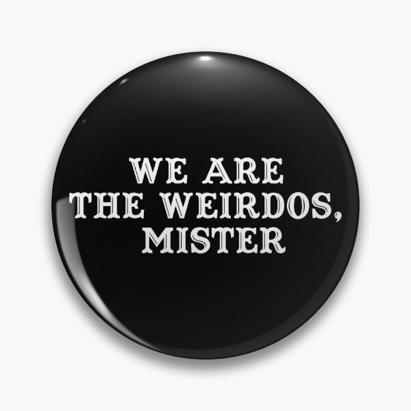 Item preview, WE ARE THE WEIRDOS MISTER - the craft designed and sold by cyber2000s.