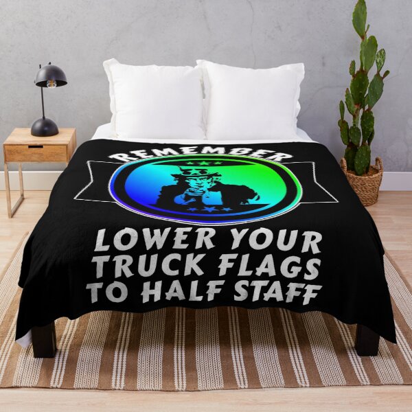 Item preview, Remember Lower Your Truck Flags To Half Staff Funny Pro Biden designed and sold by CharJens.