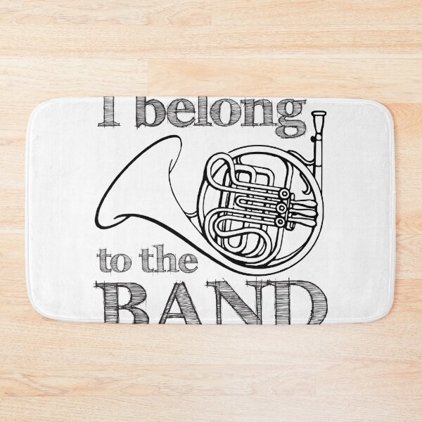 Item preview, I Belong To The Band, French Horn designed and sold by 4AllTimes.