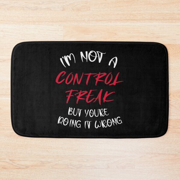 Item preview, im not a control freak but youre doing it wrong designed and sold by BrooklynArtsDs.