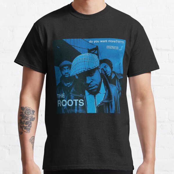 The Roots - Do You Want More!!!! - Album CoveR Classic T-Shirt