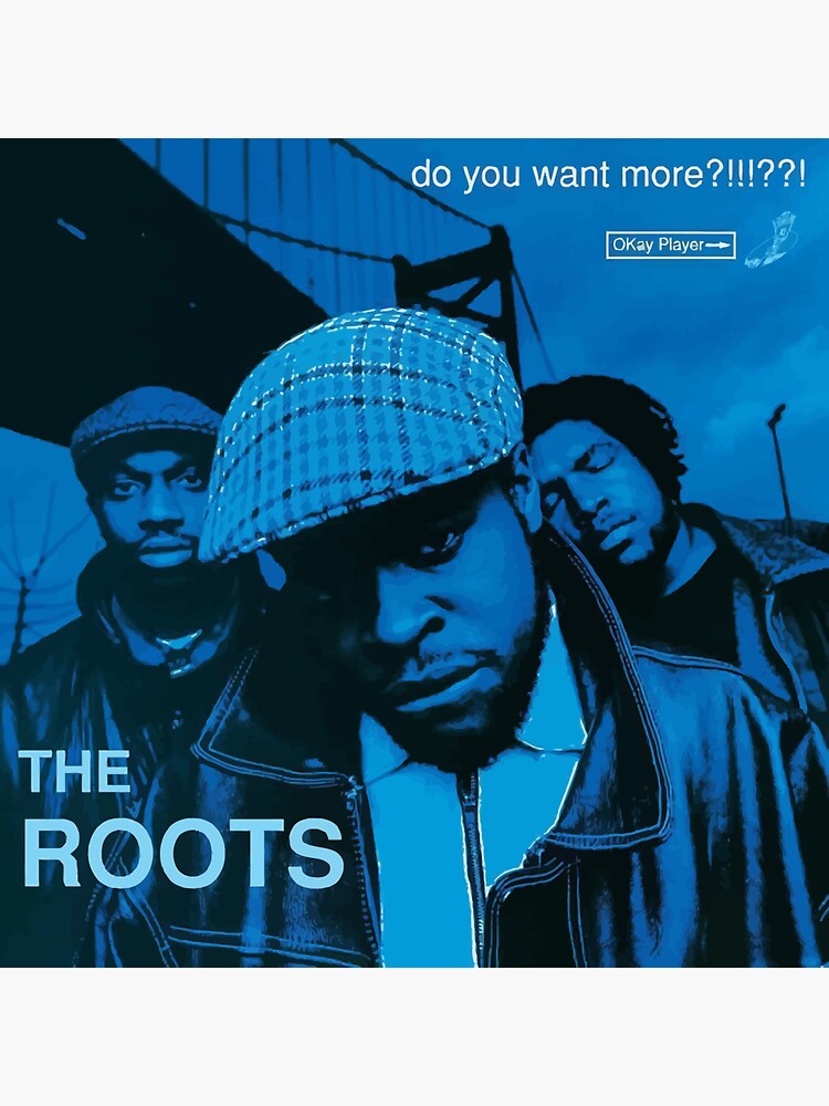 The Roots - Do You Want More!!!! - Album CoveR | Sticker