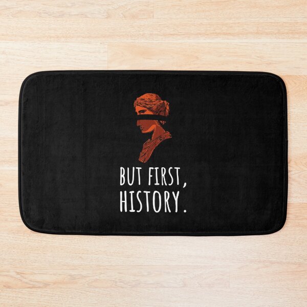 Item preview, But First History designed and sold by jualcantara.
