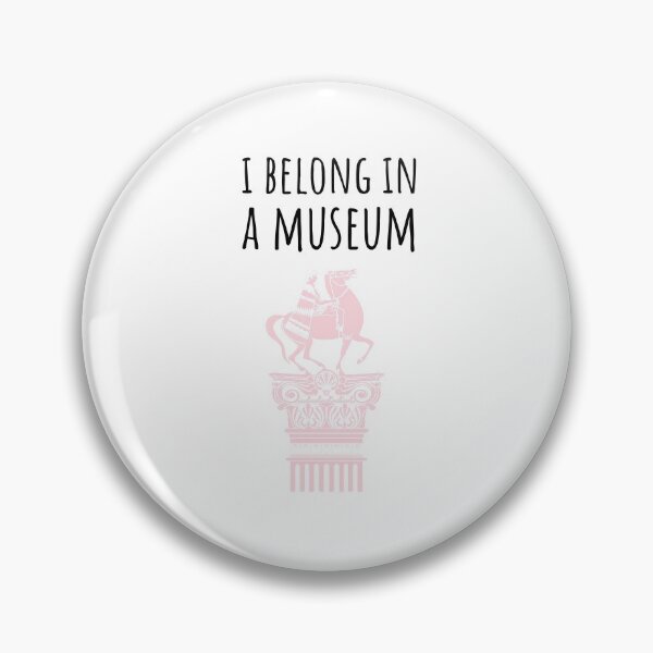 Item preview, I belong in a museum designed and sold by jualcantara.