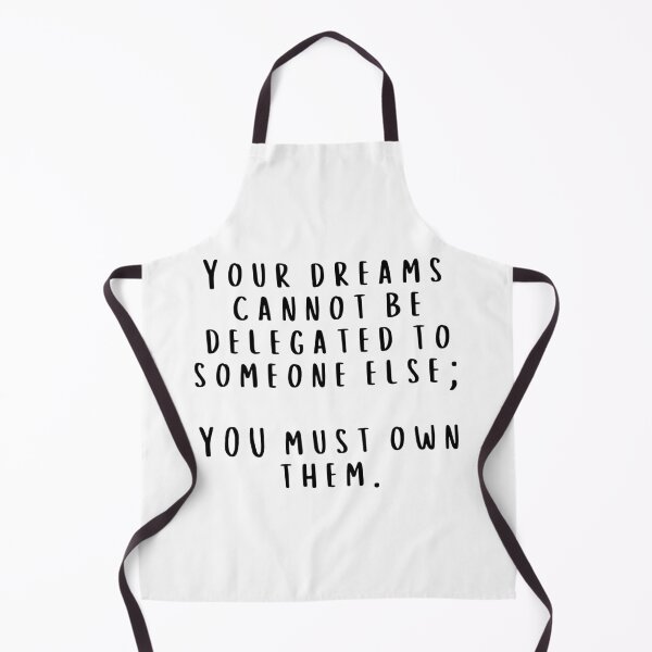 Item preview, Your dreams cannot be delegated designed and sold by lovehaleyxo.