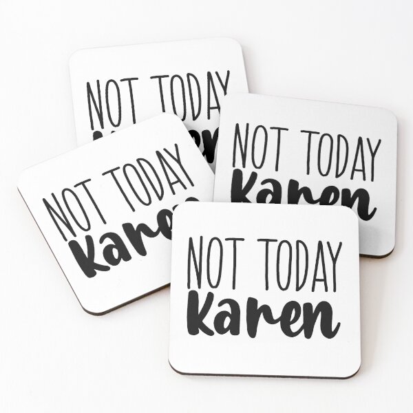 Item preview, Not today Karen designed and sold by ValentinaHramov.