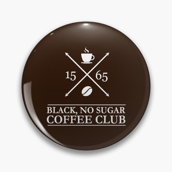 Item preview, Black, No Sugar Coffee drinkers club since 1565 designed and sold by Happy Puppy Print On Demand.
