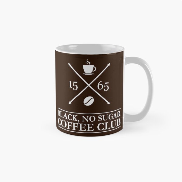 Item preview, Black, No Sugar Coffee drinkers club since 1565 designed and sold by Happy Puppy Print On Demand.