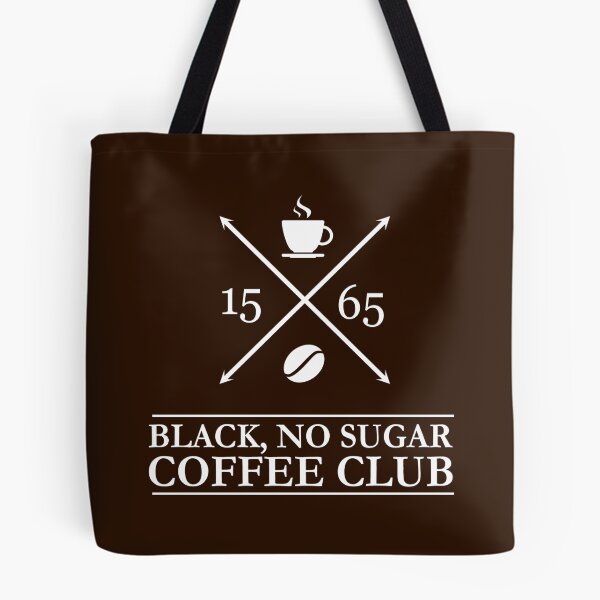Item preview, Black, No Sugar Coffee drinkers club since 1565 designed and sold by Happy Puppy Print On Demand.