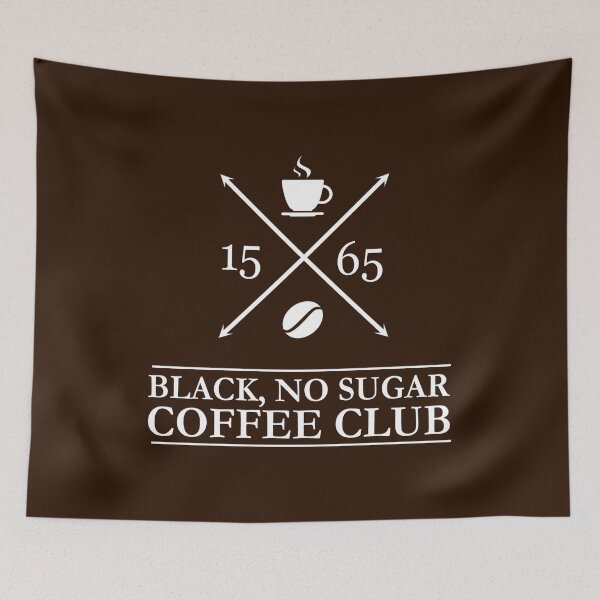 Item preview, Black, No Sugar Coffee drinkers club since 1565 designed and sold by Happy Puppy Print On Demand.