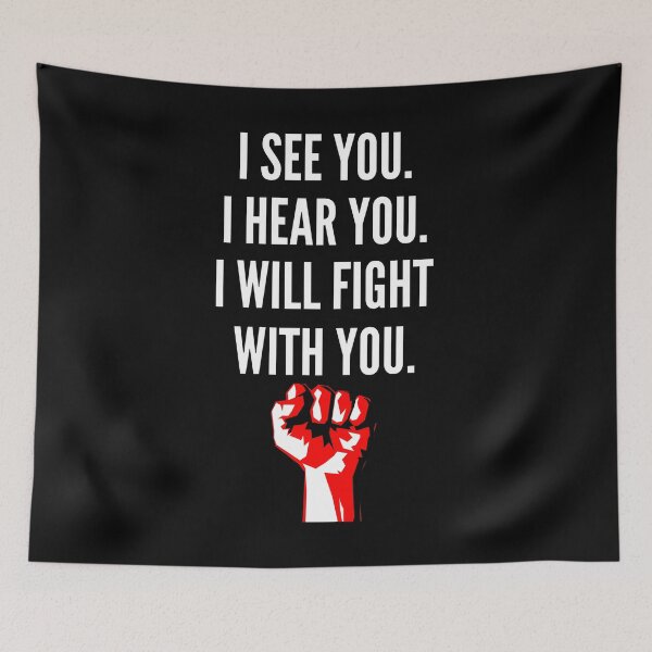 Item preview, I see you. I Hear You. I Will fight With You. designed and sold by Original Cheddar.