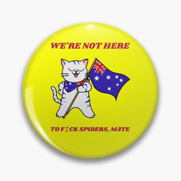 Item preview, WE'RE NOT HERE TO F*** SPIDERS,MATE! Bloody Legend Cat Design  designed and sold by stevencox26.
