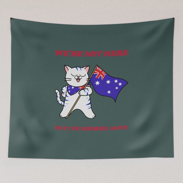 Item preview, WE'RE NOT HERE TO F*** SPIDERS,MATE! Bloody Legend Cat Design  designed and sold by stevencox26.