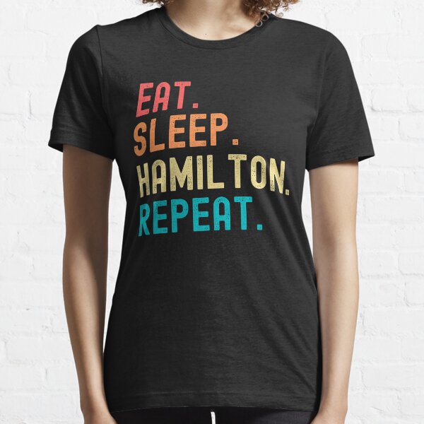 Item preview, Eat Sleep Hamilton Repeat designed and sold by ohmier.