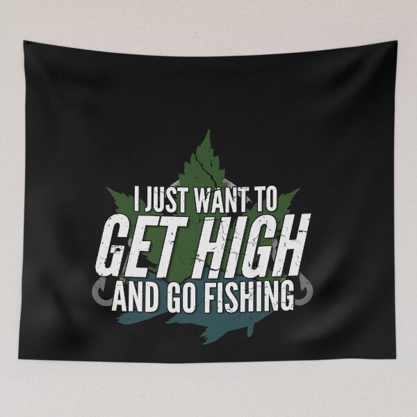 Item preview, I Just Want To Get High And Go Fishing Tee Funny Weed Smoker designed and sold by MarioShirtWorld.