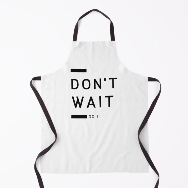 Item preview, Don't wait do it designed and sold by Everfect Design.