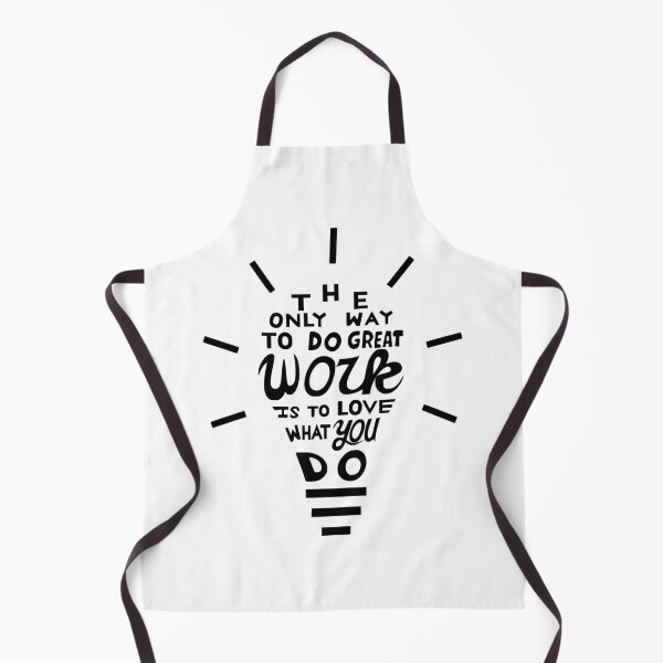 Item preview, The Only Way To Do Great Work Is To Love What You Do designed and sold by asmmdesign.