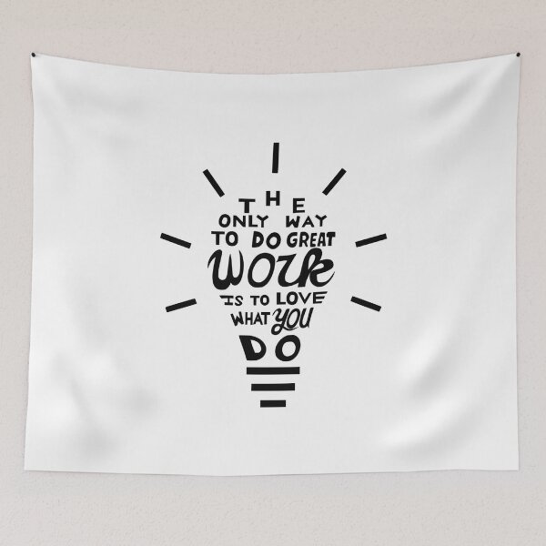 Item preview, The Only Way To Do Great Work Is To Love What You Do designed and sold by asmmdesign.