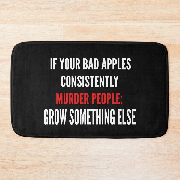 Item preview, If Your Bad Apples Consistently MURDER PEOPLE: Grow Something Else designed and sold by Original Cheddar.
