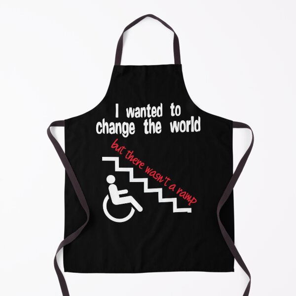 Item preview, I wanted to change the world but there wasn't a ramp. Disability designed and sold by incurablehippie.