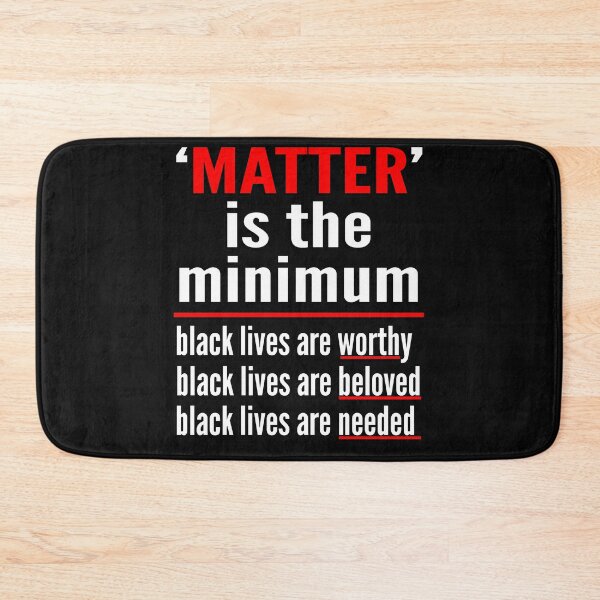 Item preview, Matter is the minimum black lives are worthy beloved and needed designed and sold by Original Cheddar.