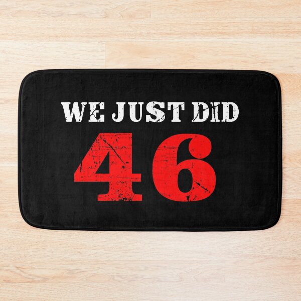 Item preview, We Just Did 46 designed and sold by MagicBoutique.