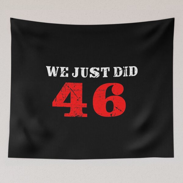 Item preview, We Just Did 46 designed and sold by MagicBoutique.