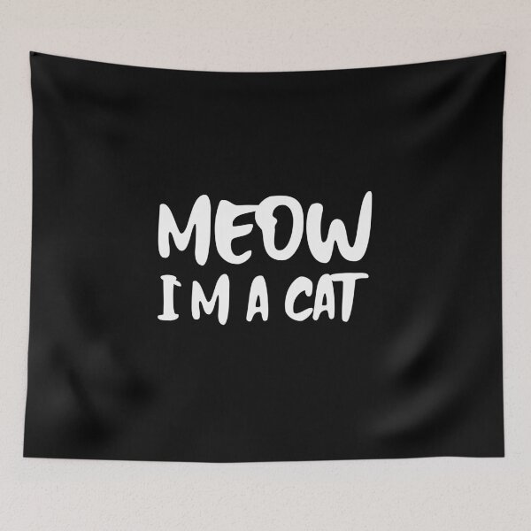 Item preview, Meow I`M A Cat designed and sold by GoodVibeDesign.