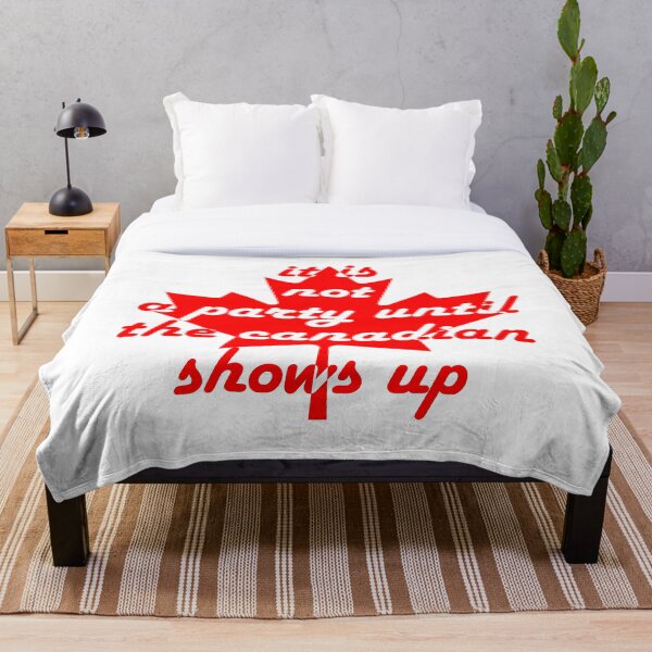 Item preview, it is not a party until the canadian shows up designed and sold by Caden Darling Designs.