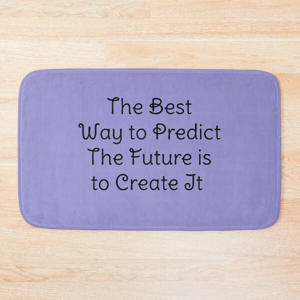 Item preview,  The best way to predict the future it to create it designed and sold by BAS257.