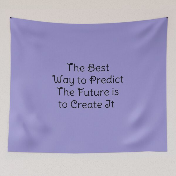 Item preview,  The best way to predict the future it to create it designed and sold by BAS257.