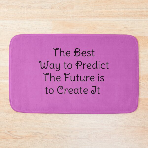 Item preview,  The best way to predict the future it to create it designed and sold by BAS257.