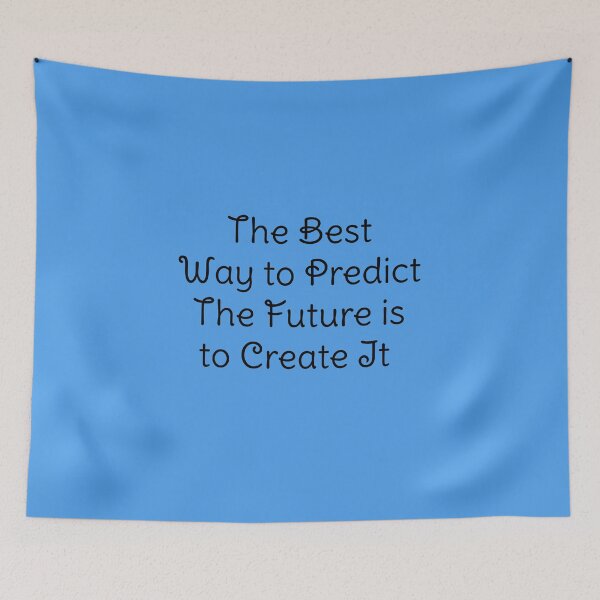 Item preview,  The best way to predict the future it to create it designed and sold by BAS257.