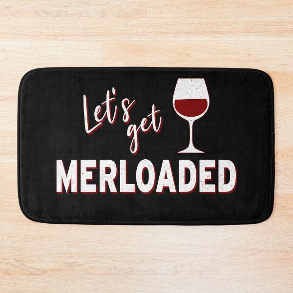 Item preview, Let's Get Merloaded designed and sold by Original Cheddar.
