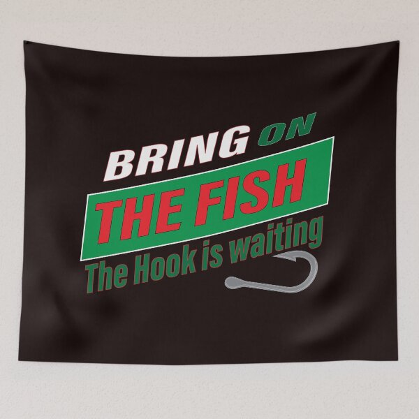 Item preview, Bring on the fish The hook is waiting designed and sold by JAZTshirt.