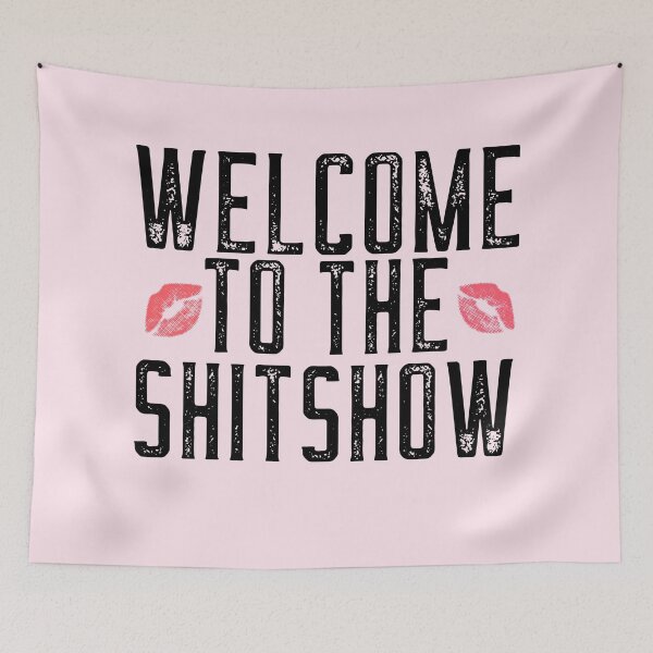 Item preview, Welcome To The Shitshow College Decor designed and sold by Jajulile.
