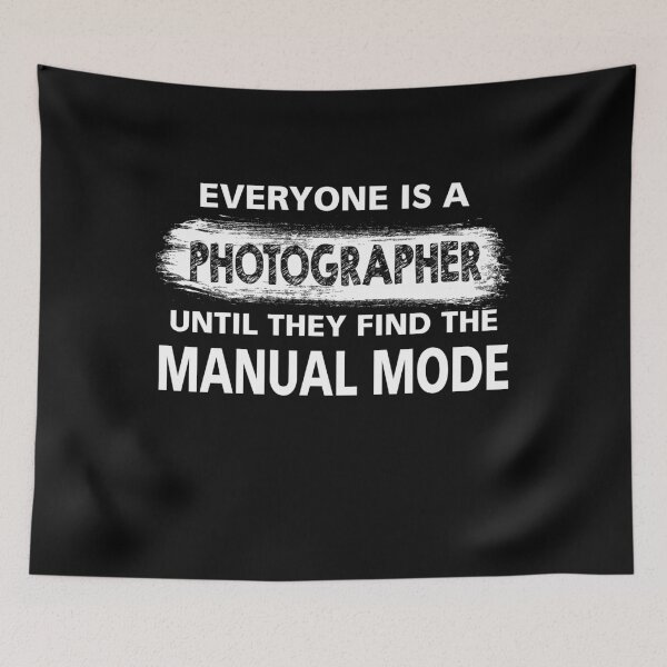 Item preview, Everyone Is a Photographer Until They Find The Manual Mode designed and sold by Original Cheddar.