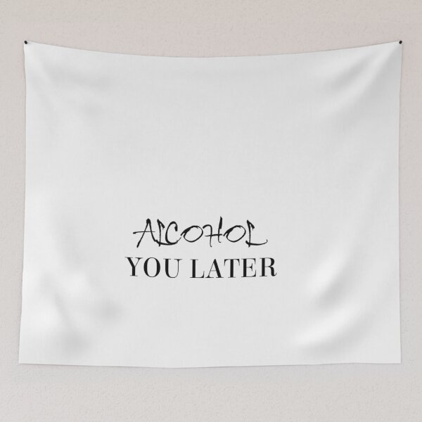 Item preview, Alcohol You Later designed and sold by Vivoh12.