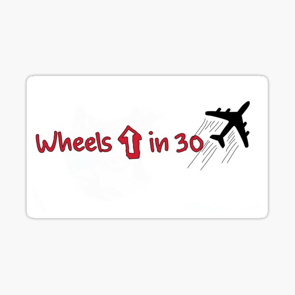 "Wheels up in 30" Sticker for Sale by angm1979 Redbubble