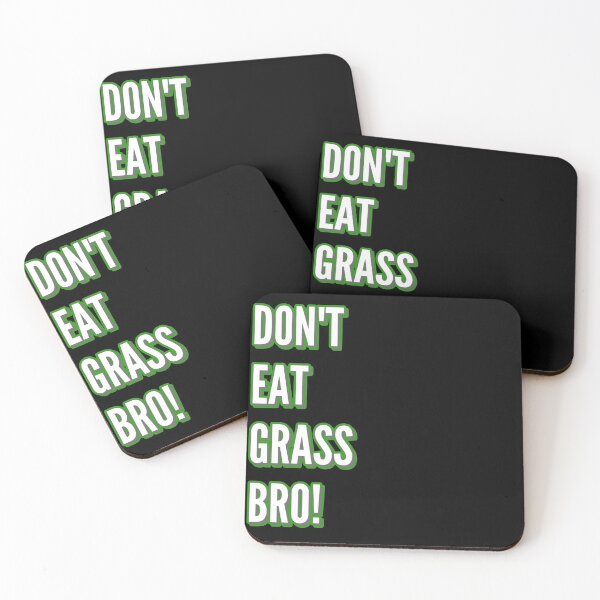Item preview, Don't Eat Grass Bro designed and sold by Damian Strzechowski.