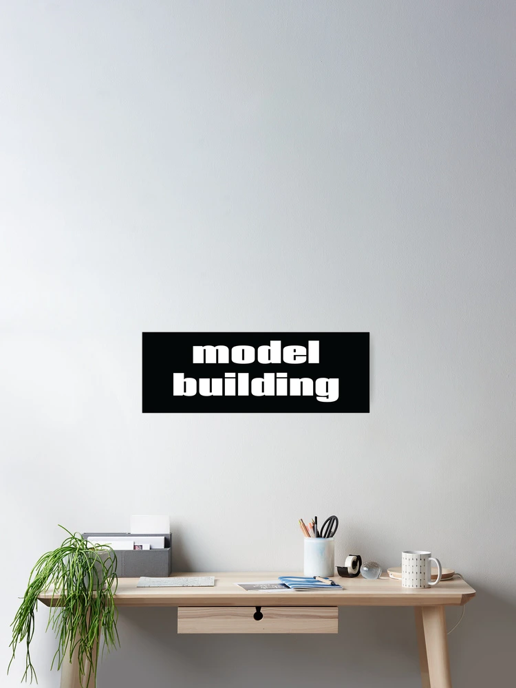 Thumbnail 2 of 3, Poster, Model Building designed and sold by ProjectX23.